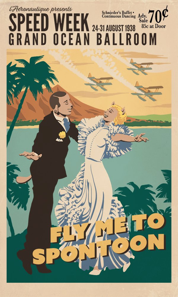 Speed Week poster - "Fly Me To Spontoon" - 1938
        ballroom (Spontoon Island) - by Tom Verre